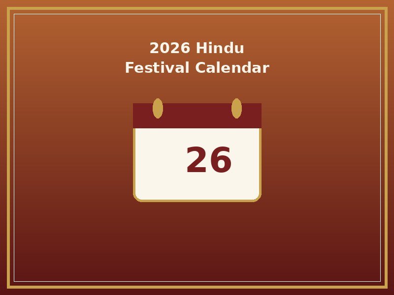 2026 Hindu Festival Calendar: Important Dates to Remember